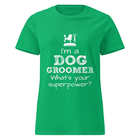“I'm A Dog Groomer, What's Your Superpower” T-Shirt